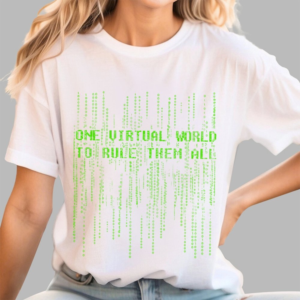 One Virtual World to Rule Them All Unisex Geek T-Shirt