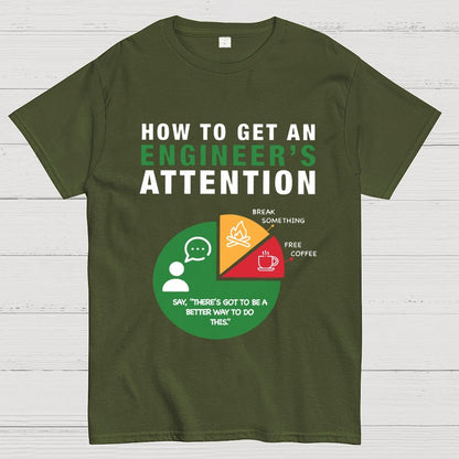 How To Get An Engineer's Attention Unisex Geek T-Shirt