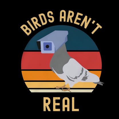 Birds Aren't Real , If It Flies It Spies Geeky T-Shirt