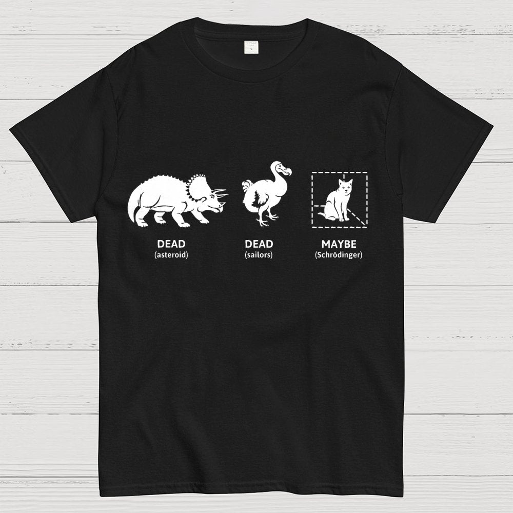 Dead Dead Maybe(Schrodingers Cat) Geek T-Shirt