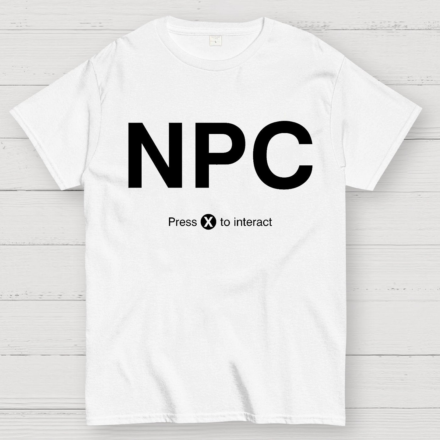 NPC Press X to Interact Geek T-Shirt