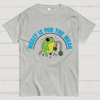 Mercy Is For The Weak Geek T-Shirt
