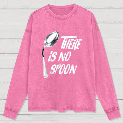 There is no spoon Washed Long Sleeve Tee