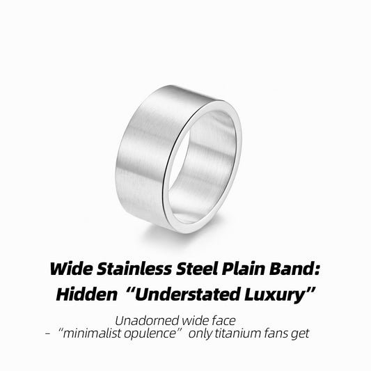 Wide Stainless Steel Plain Band: Wear the “Silent Toughness”