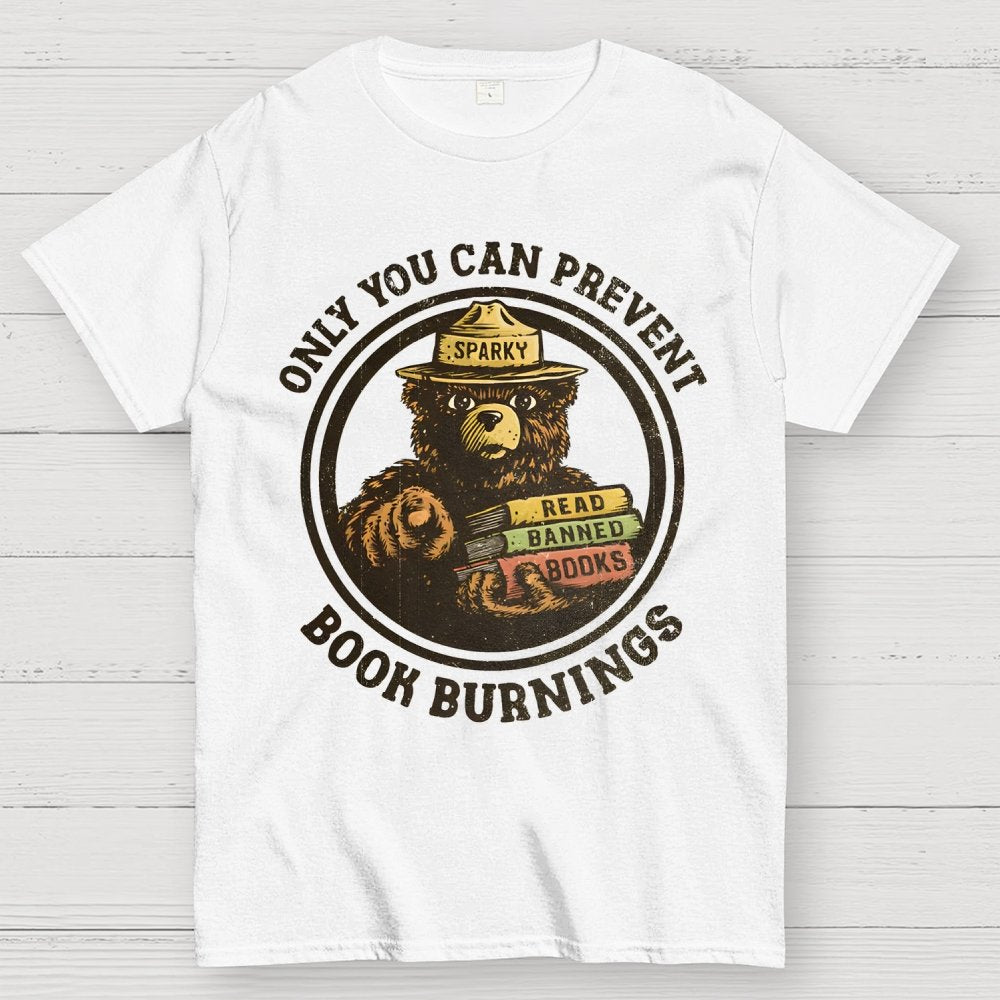 Only You Can Prevent Book Burnings Geek T-Shirt