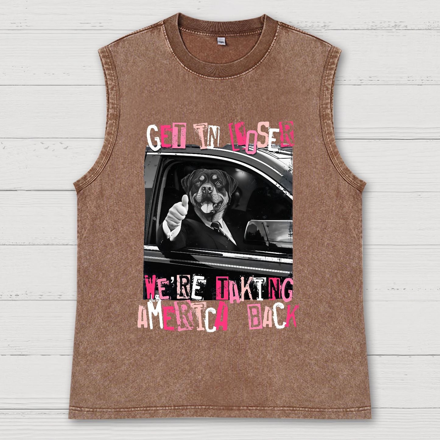 Get In Loser We're Taking America Back Vintage Distressed Washed Tank