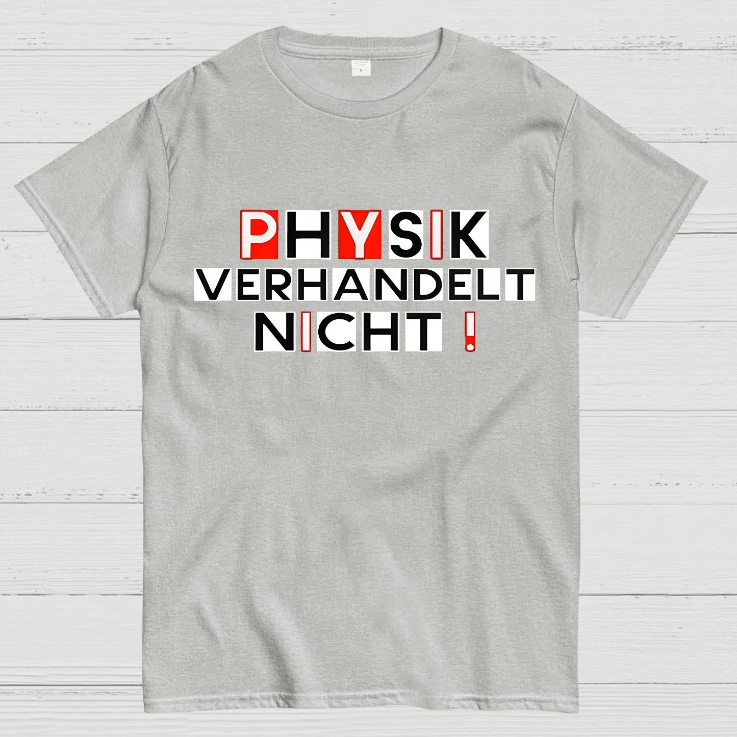Physik verhandelt nicht Geek T-Shirt