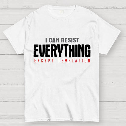 I Can Resist Everything Except Temptation Geek T-Shirt