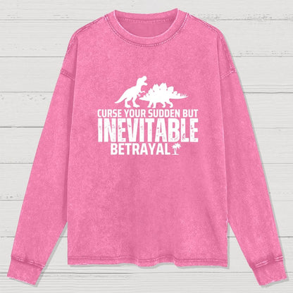 Curse Your Sudden But Inevitable Betrayal! Washed Long Sleeve Tee