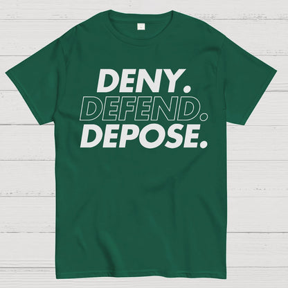 Deny，Defend，Depose! Geek T-Shirt