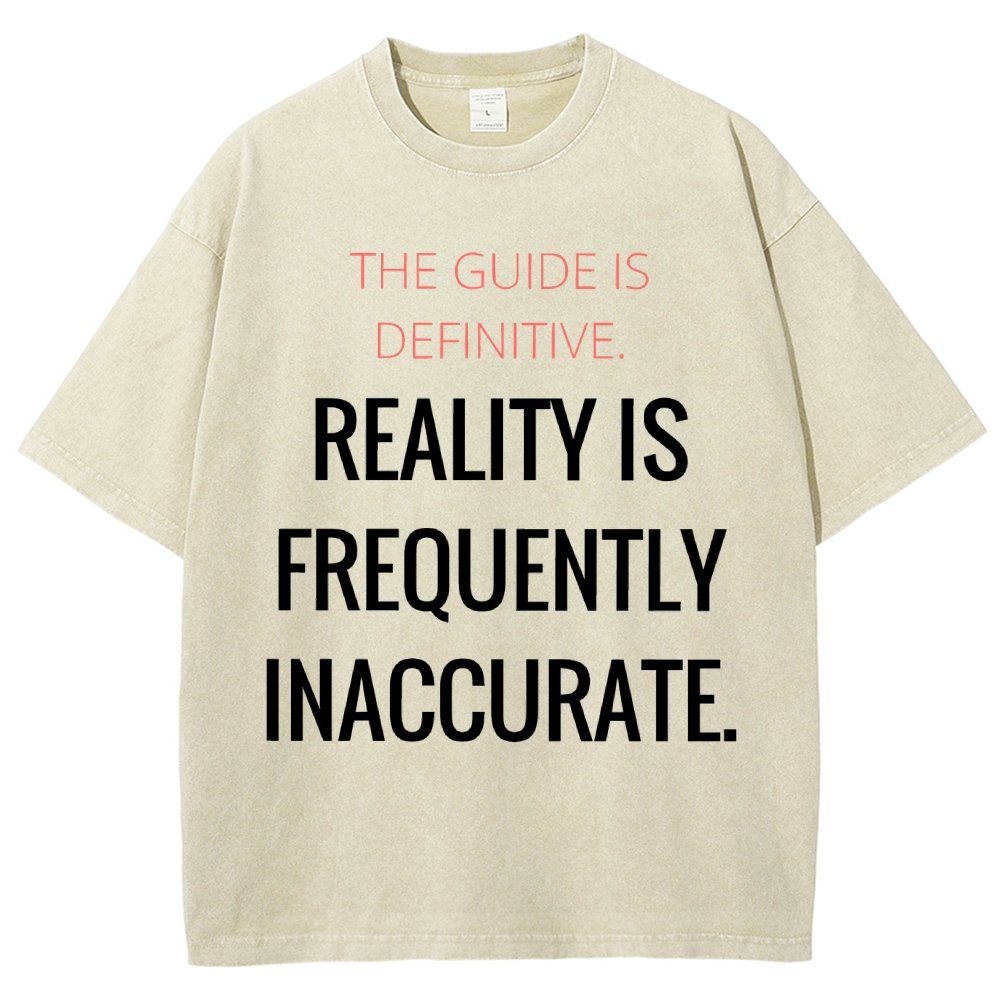 The Guide is definitive. Reality is frequently inaccurate. Vintage Distressed T-shirt