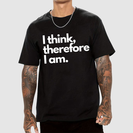 I Think Therefore I Am Unisex Geek T-Shirt