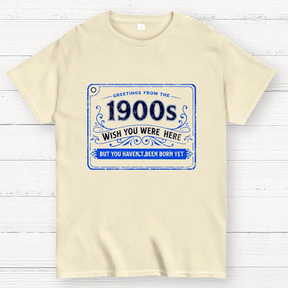 Greetings From The 1900s Geek T-Shirt