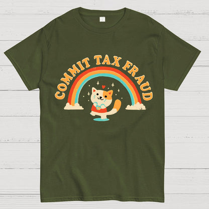 Commit Tax Fraud Geek T-Shirt