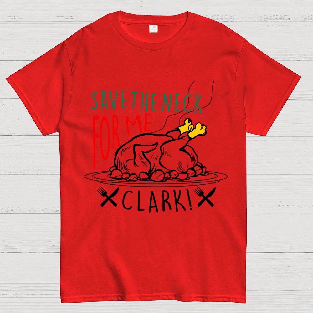 Save The Neck For Me Buddy Geek T-Shirt