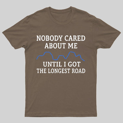 I Got The Longest Road Geeky T-Shirt