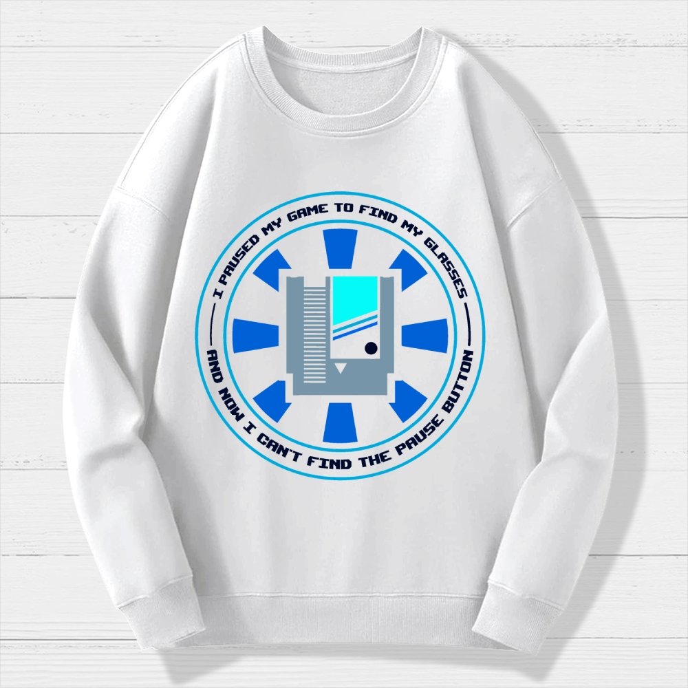 I Paused My Level To Find My Glasse Geek Cotton Sweatshirt