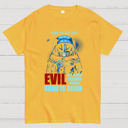 Good Is Dumb Nerdy T-Shirt