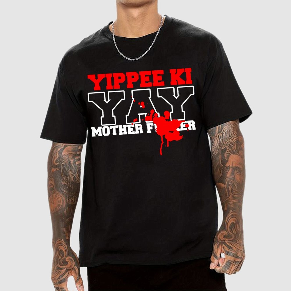 Yippee Ki-yay... You know the rest Geek T-Shirt