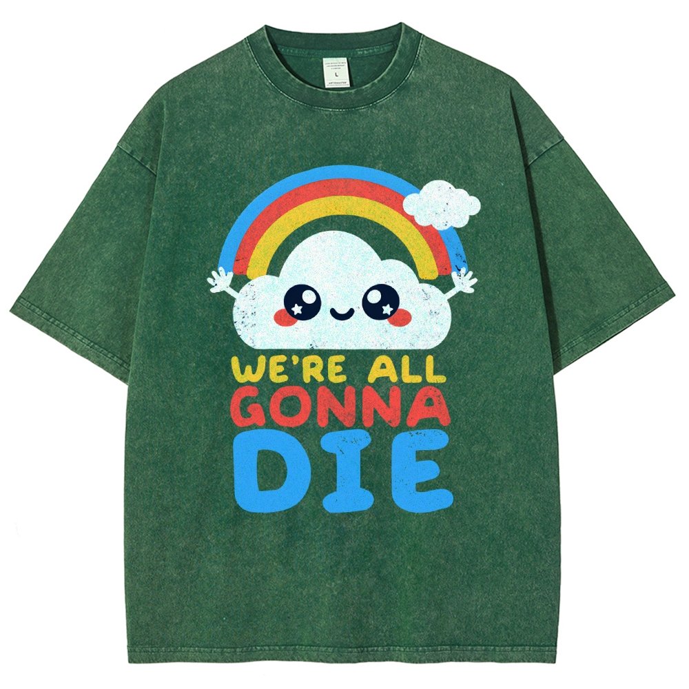 All Gonna Die Vintage Distressed T-shirt