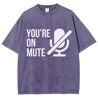 You're On Mute  Vintage Distressed T-shirt