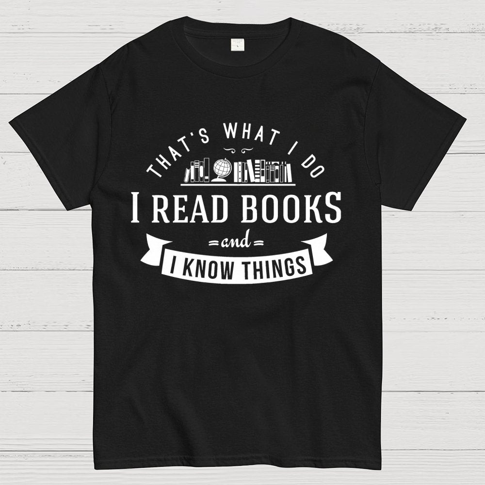 That's What I Do Geek T-Shirt
