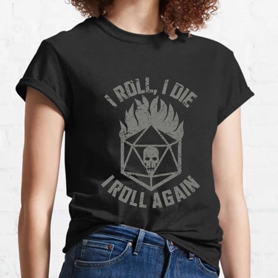 I Roll Again Geeky T-Shirt