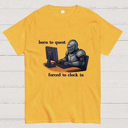 Born To Quest Forced To Clock In Knight Geek T-Shirt