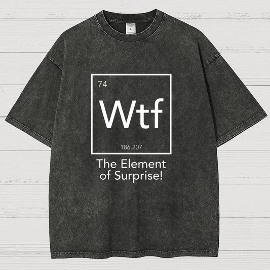Wtf - The Element of Surprise Funny Science Vintage Distressed T-shirt