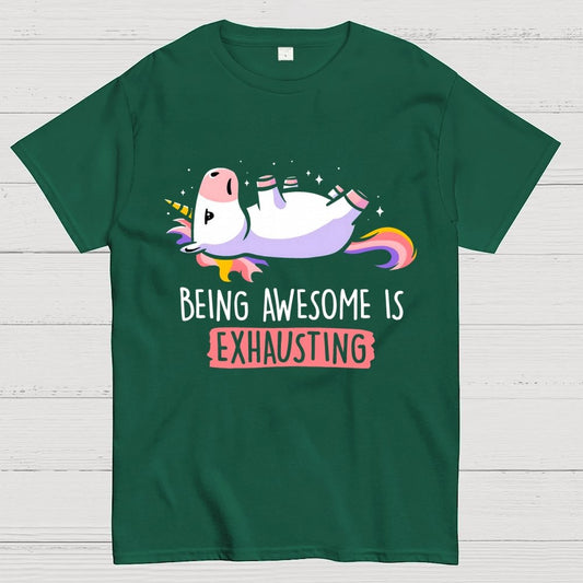 Being Awesome is Exhausting Geek T-Shirt