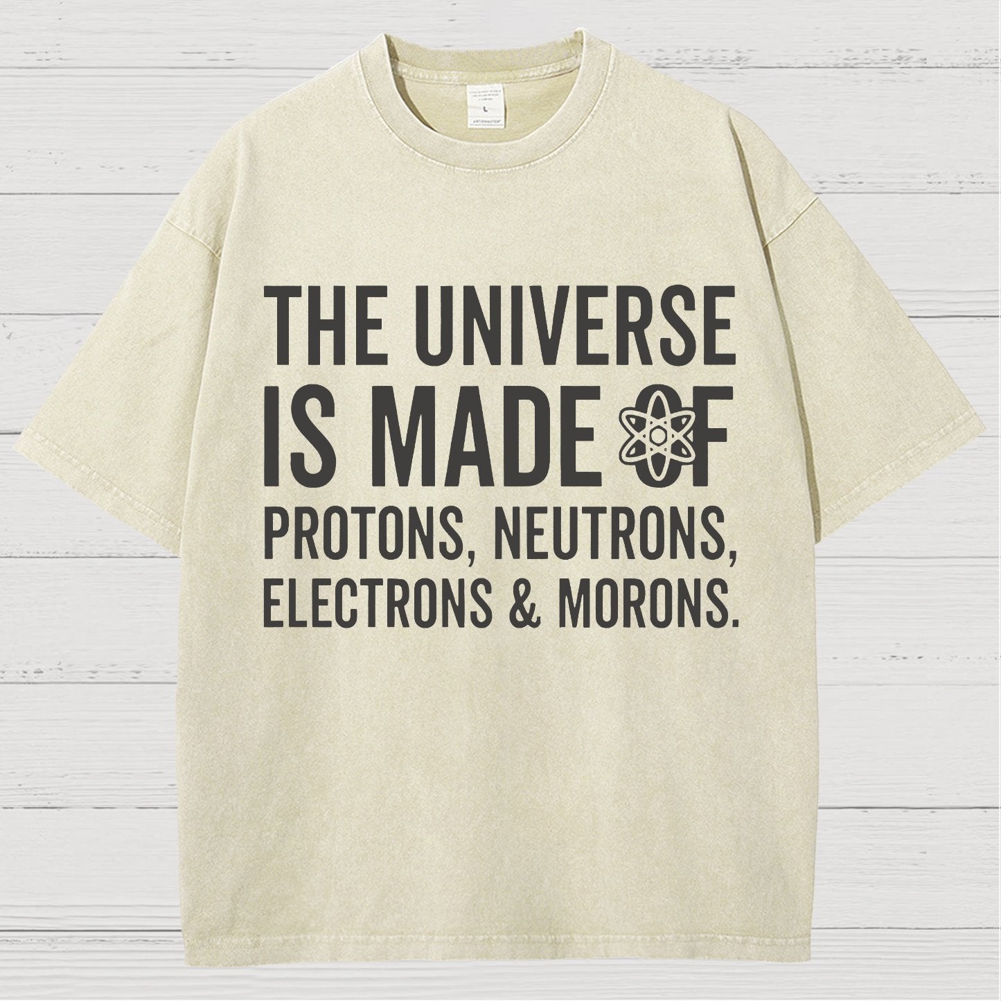 The Universe Is Made Of Morons Vintage Distressed T-shirt