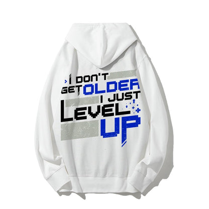 I Don't Older Just Level UP Printed Back Unisex Cotton Hoodie