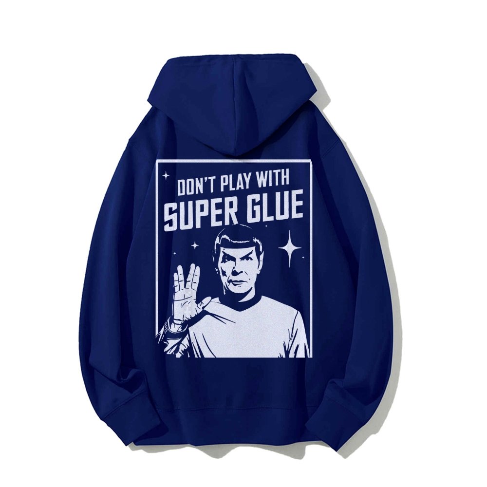 Don't Play With Superglue Printed Back Unisex Cotton Hoodie