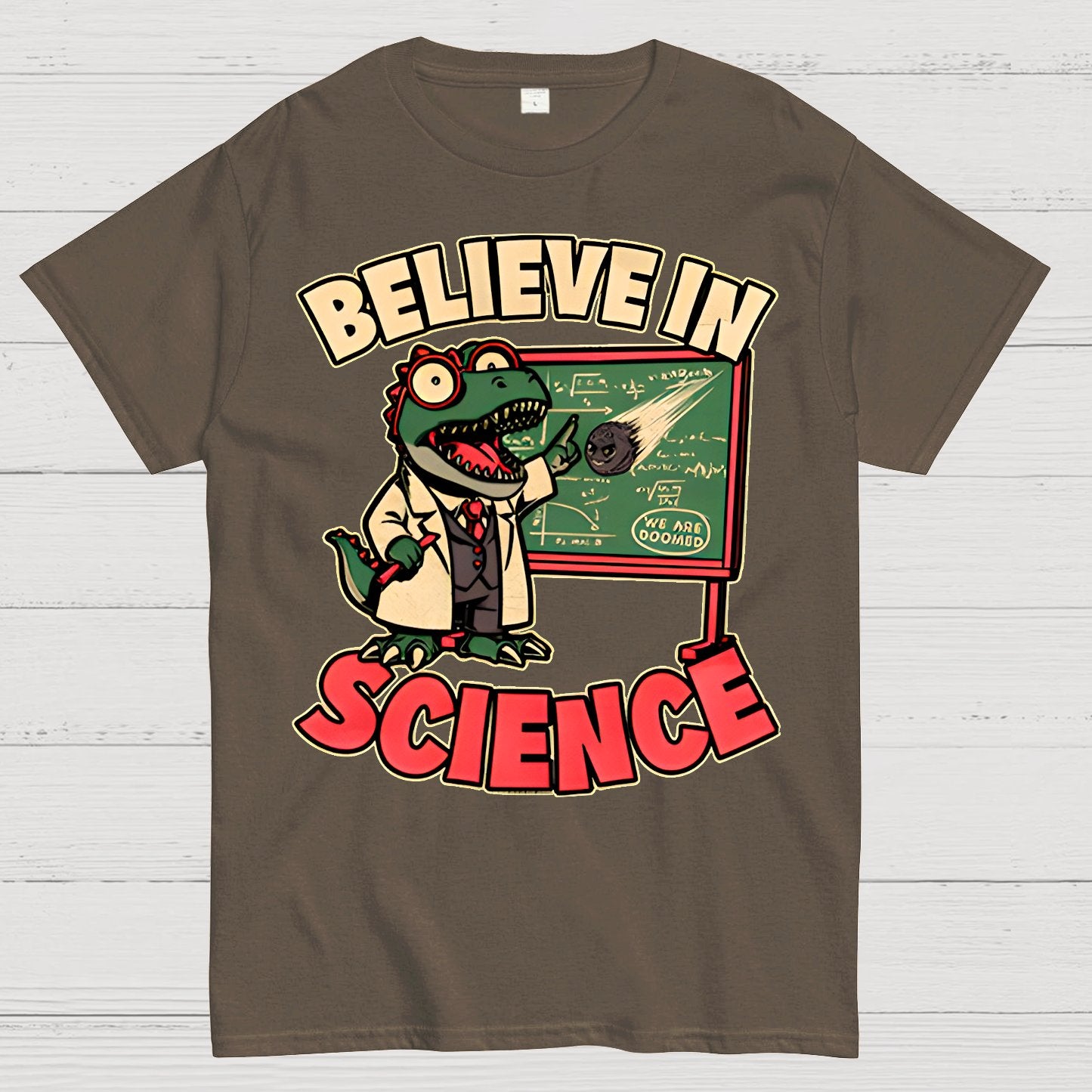 Dino Believe In Science Geek T-Shirt