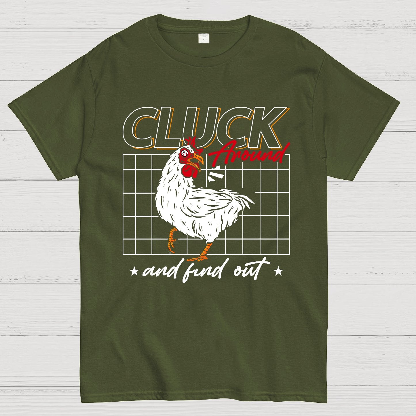 Cluck Around And Find Out Geek T-Shirt