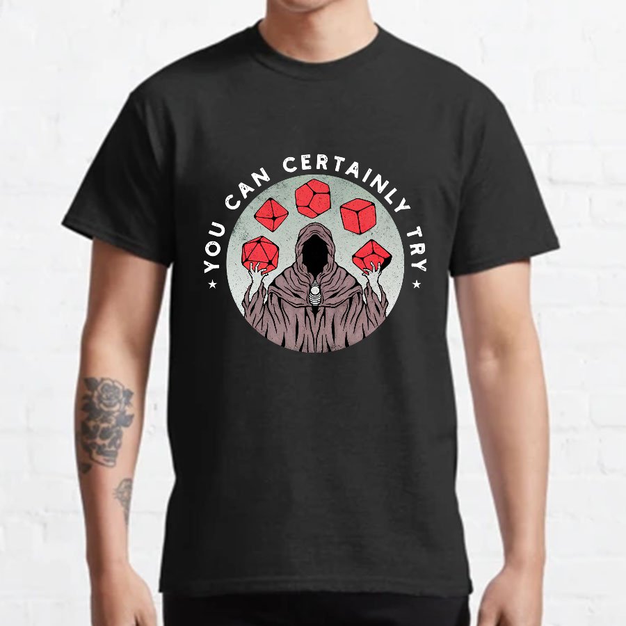 You Can Certainly Try Nerdy T-Shirt