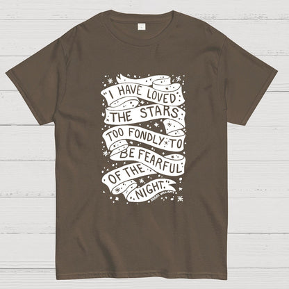 I Have Loved The Stars Too Fondly To Be Fearful Of The Night Geeky T-Shirt