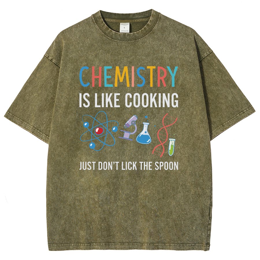 Chemistry Is Like Cooking Just Don't Lick the Spoon Vintage Distressed T-shirt