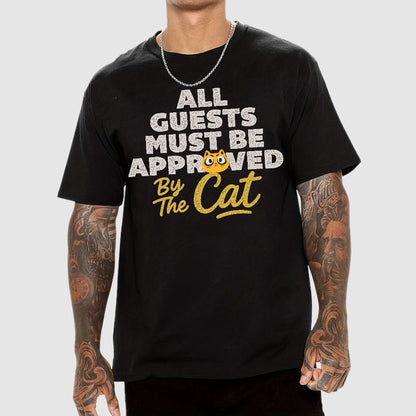 All Guests Must Be Approved By The Cat Geek T-Shirt
