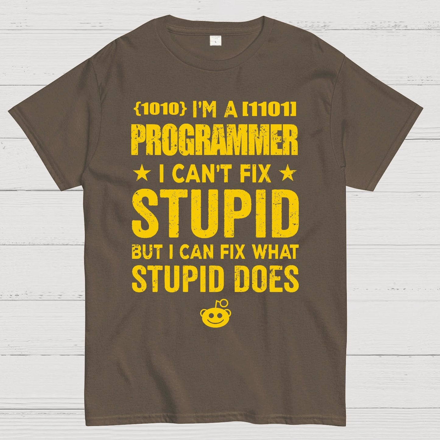 I Am A Programmer I Cant Fix Stupid Funny Geek T-Shirt