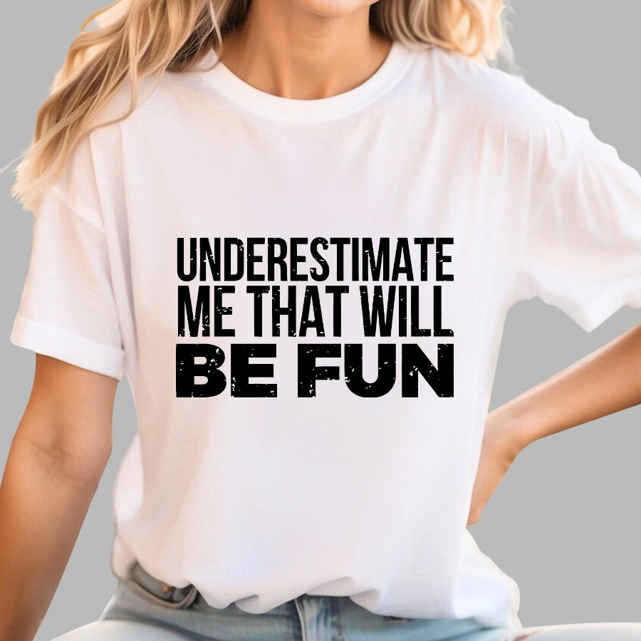 Understand Me That Will Be Fun Geek T-Shirt