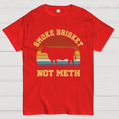 Smoke Brisket Not Meth Geek T-Shirt