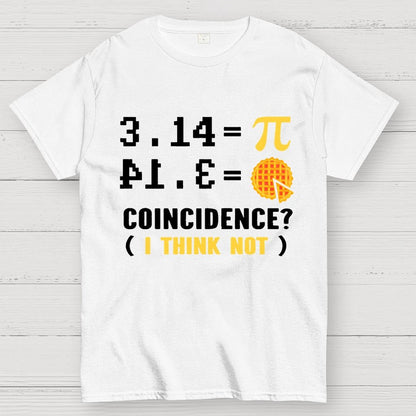 3.14 = pi coincidence (i think not) Geek T-Shirt