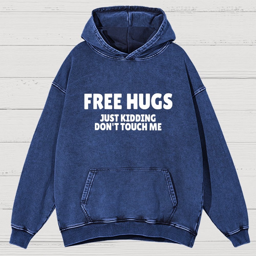Free Hugs Just Kidding Don't Touch Me Vintage Distressed Hoodie