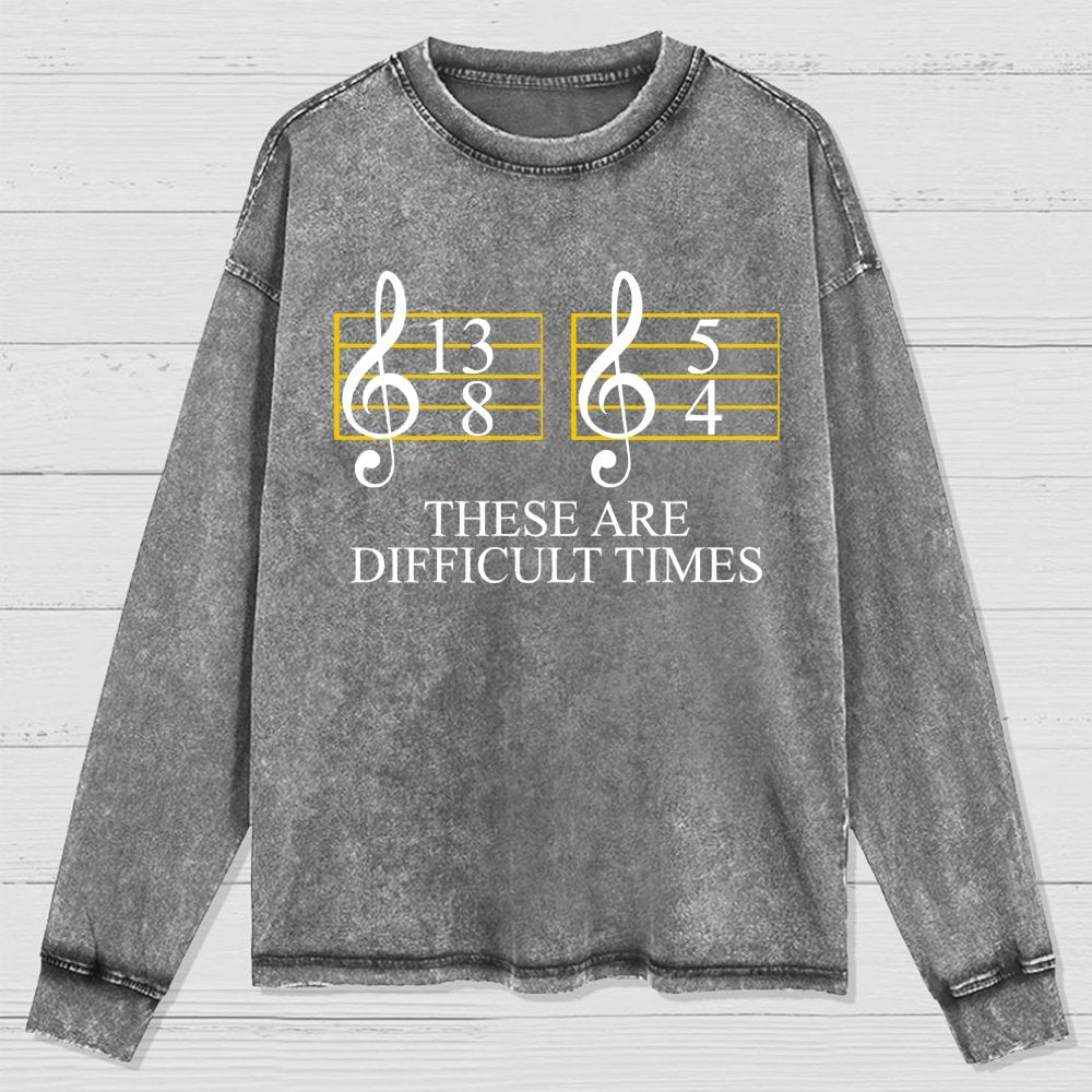 Music Difficult Times Washed Long Sleeve Tee