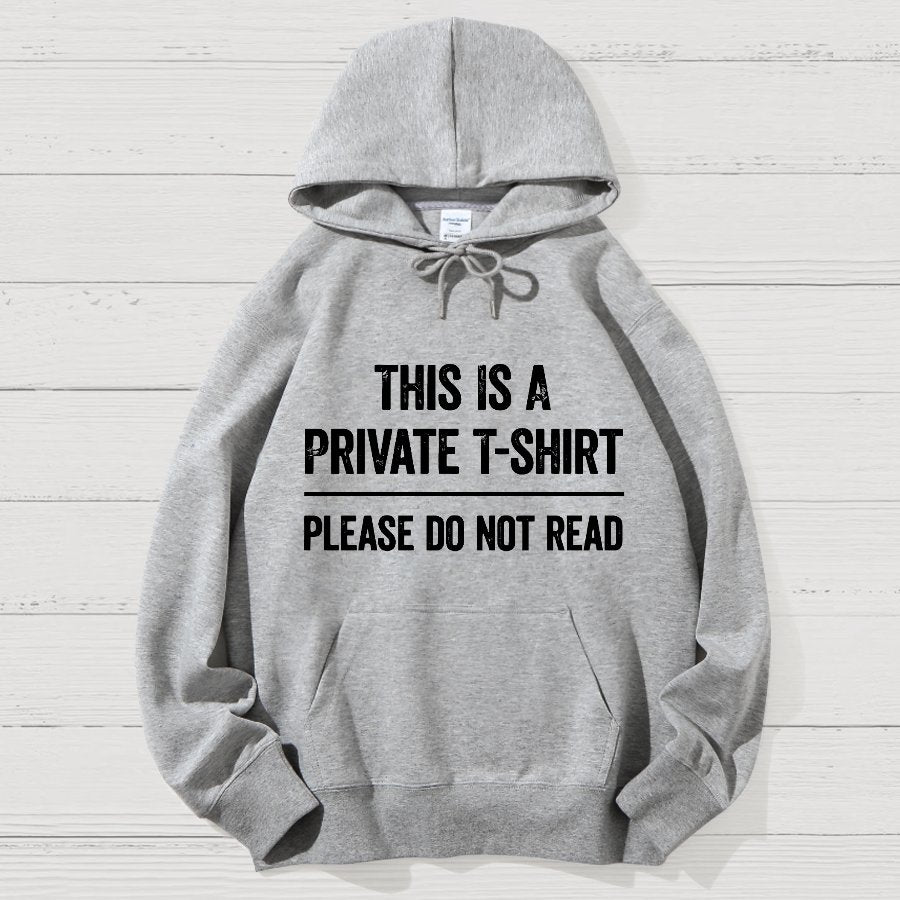 This Is A Private  Please Do Not Read Geek Cotton Hoodie