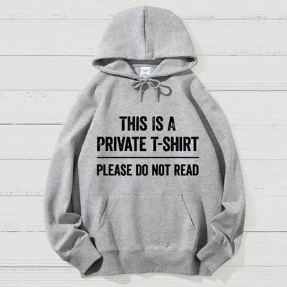 This Is A Private  Please Do Not Read Geek Cotton Hoodie
