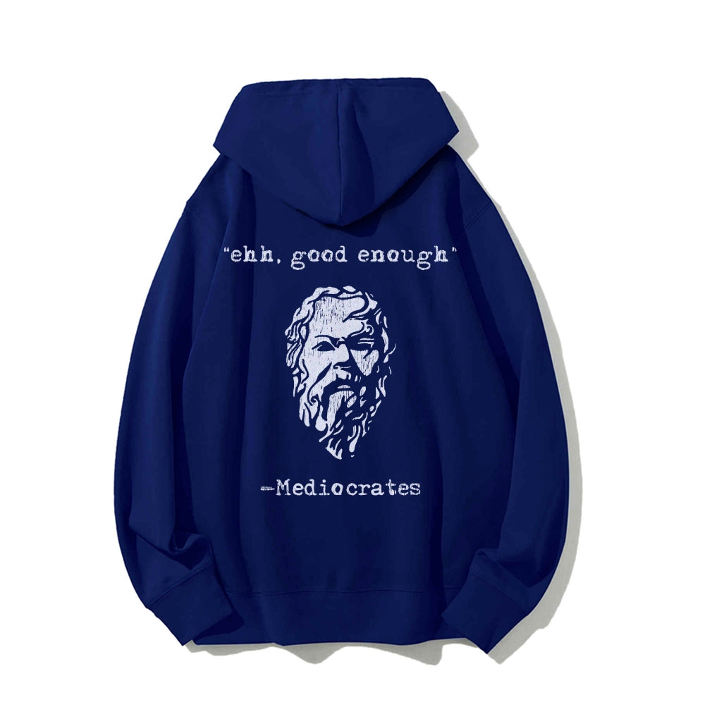 Mediocrates eh Good Enough Printed Back Unisex Cotton Hoodie