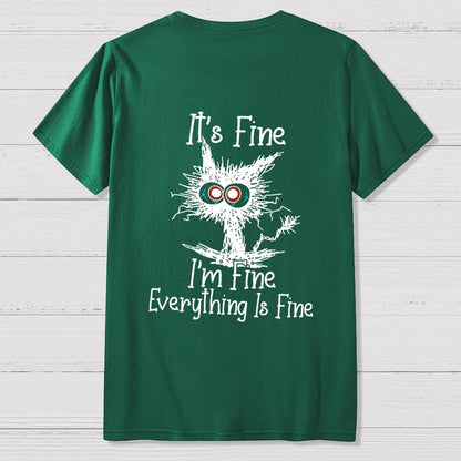Funny Cat I Am Fine  Back Printing Geek T-Shirt