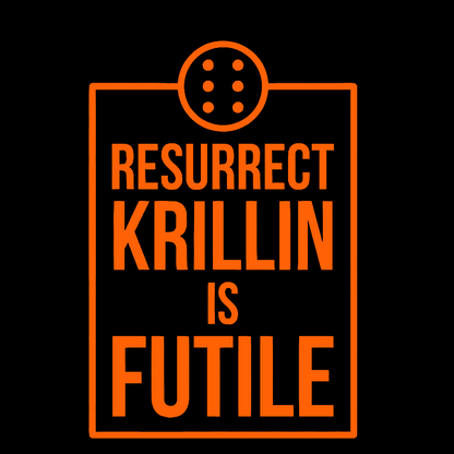 Futile Resurrection Geek T-Shirt